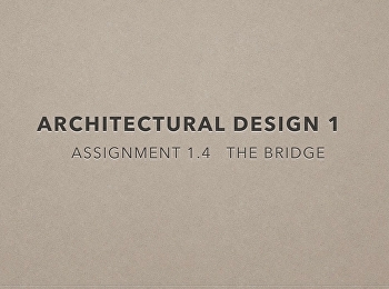Assignment 1.4 : The Bridge